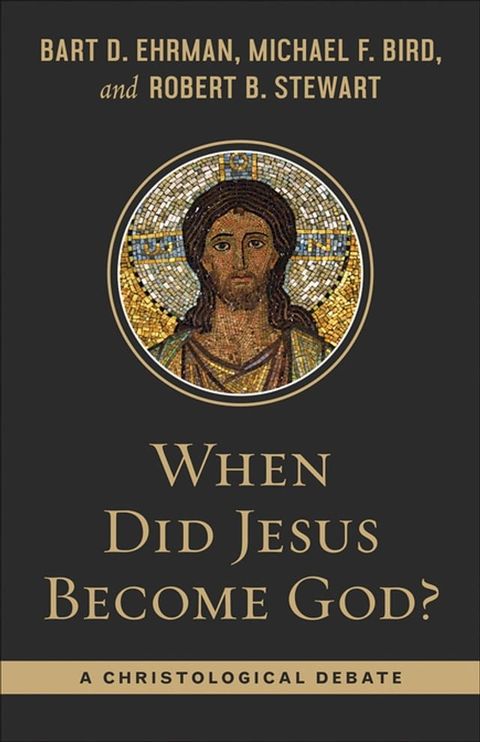 When Did Jesus Become God?(Kobo/電子書)