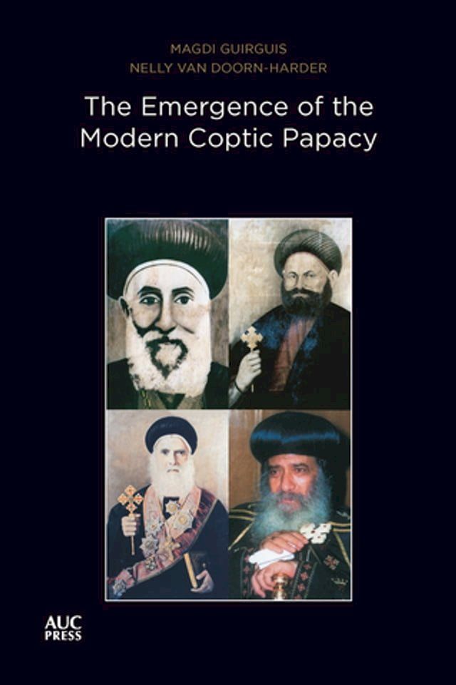  The Emergence of the Modern Coptic Papacy(Kobo/電子書)