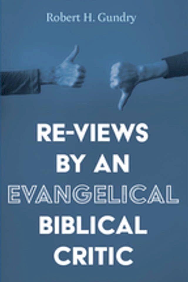  Re-Views by an Evangelical Biblical Critic(Kobo/電子書)