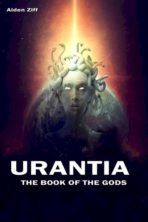 Urantia The book of the gods(Kobo/電子書)