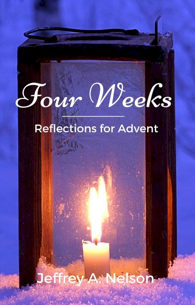  Four Weeks: Reflections for Advent(Kobo/電子書)