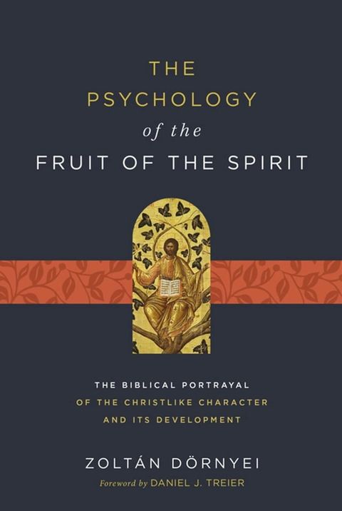 The Psychology of the Fruit of the Spirit(Kobo/電子書)