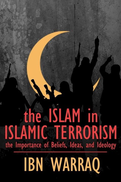 The Islam in Islamic Terrorism(Kobo/電子書)