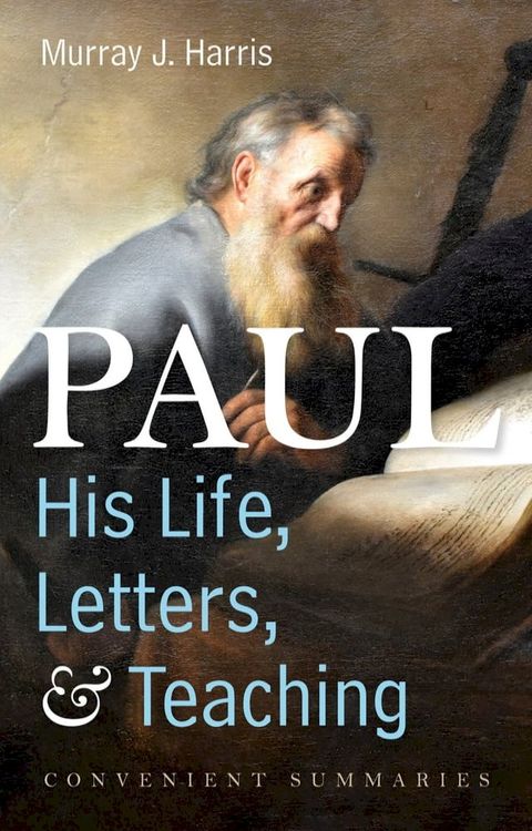 Paul—His Life, Letters, and Teaching(Kobo/電子書)