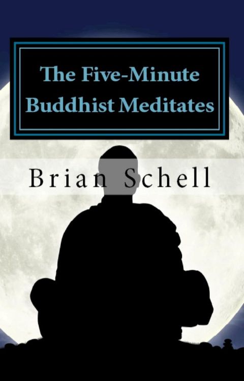 The Five-Minute Buddhist Meditates(Kobo/電子書)