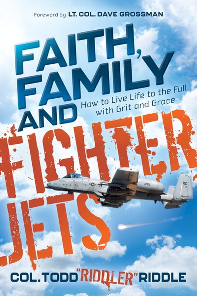  Faith, Family and Fighter Jets(Kobo/電子書)