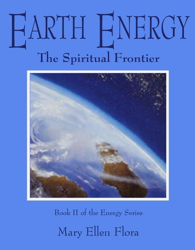  Earth Energy: The Spiritual Frontier(Kobo/電子書)