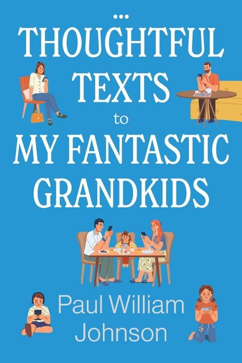 Thoughtful Texts to My Fantastic Grandkids(Kobo/電子書)