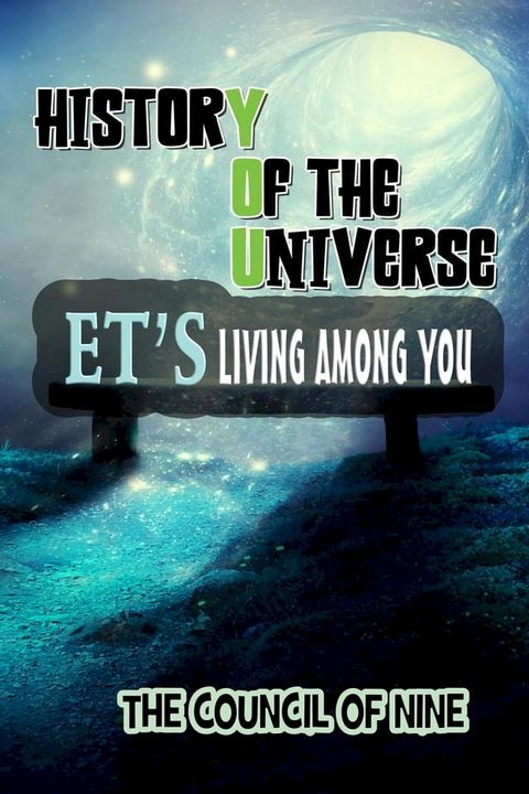 History Of The Universe ET’s Living Among You(Kobo/電子書)