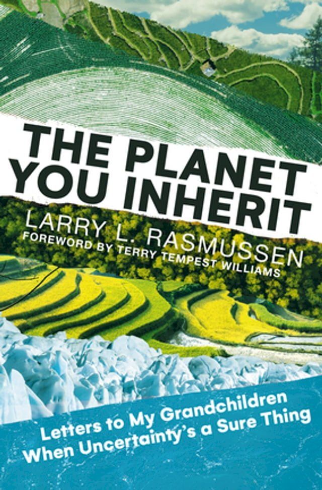  The Planet You Inherit: Letters to My Grandchildren when Uncertainty's a Sure Thing(Kobo/電子書)