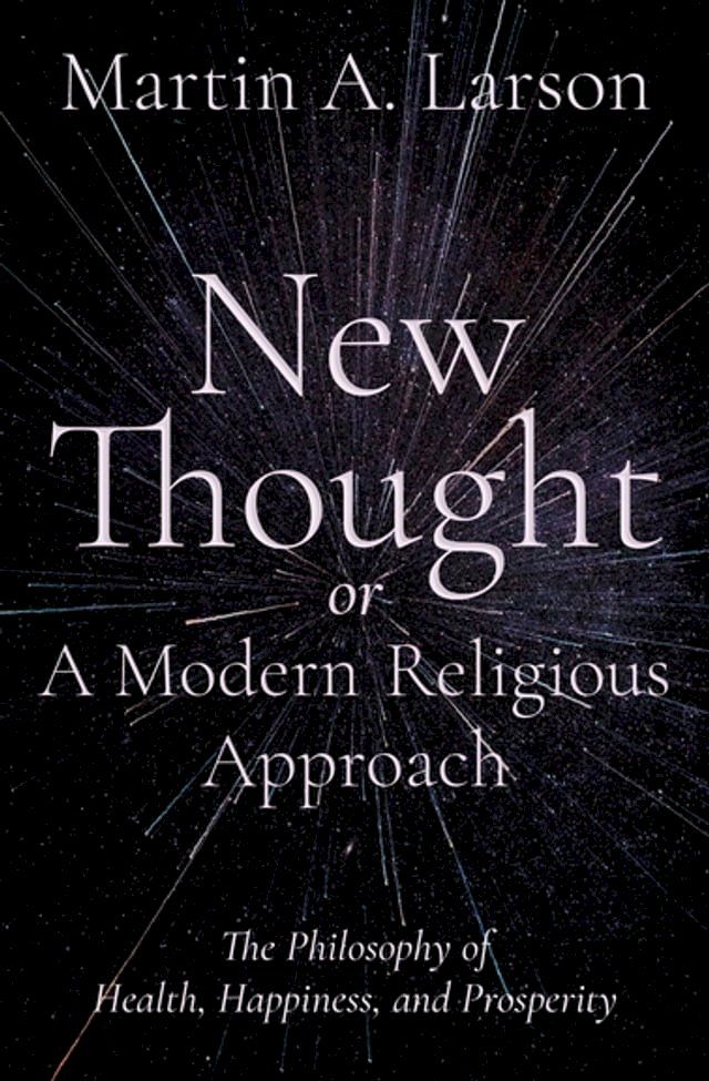  New Thought, or A Modern Religious Approach(Kobo/電子書)