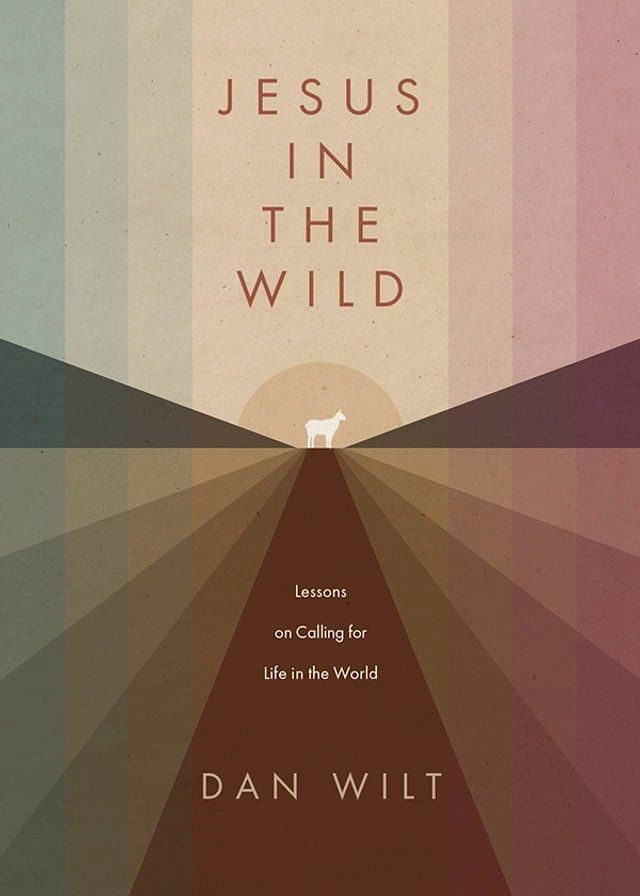  Jesus in the Wild: Lessons on Calling for Life in the World(Kobo/電子書)