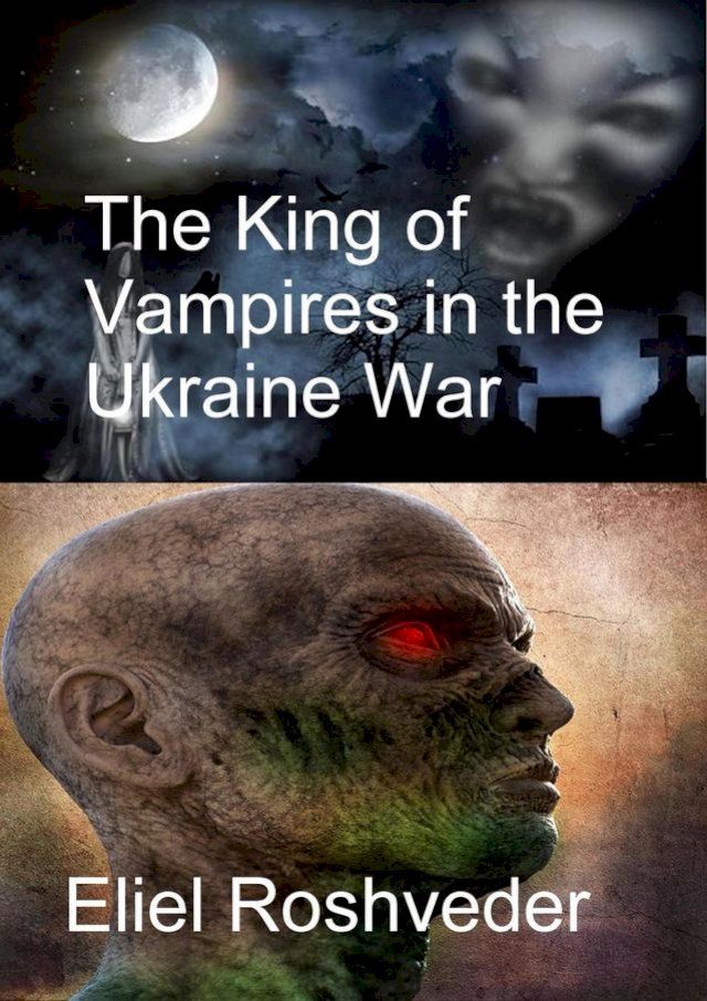  The King of Vampires in the Ukraine War(Kobo/電子書)