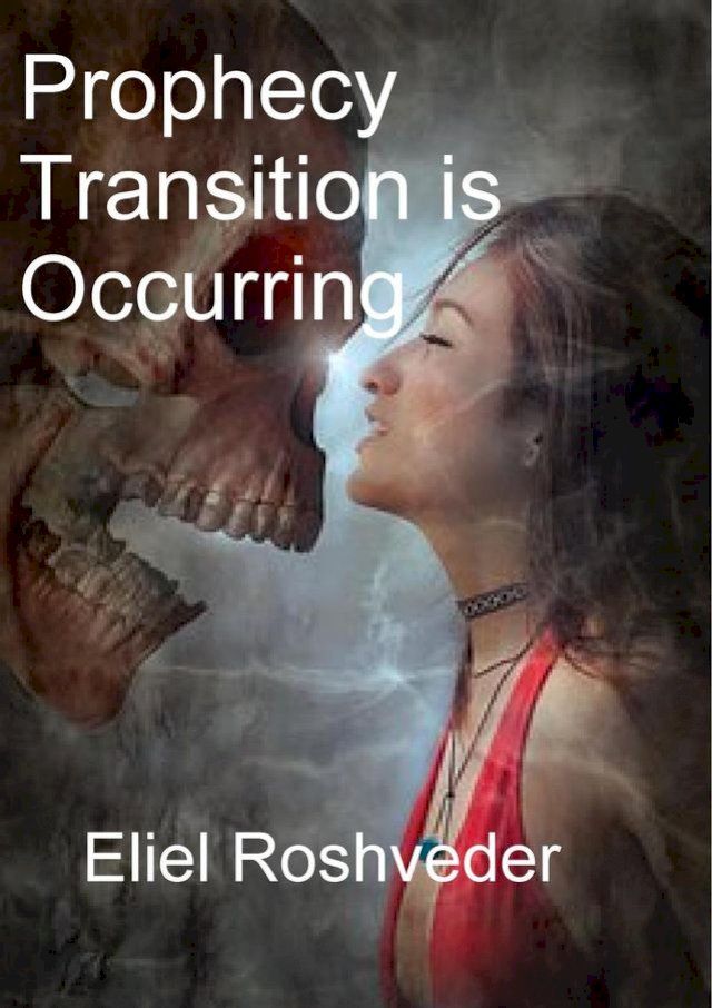  Prophecy Transition is Occurring(Kobo/電子書)