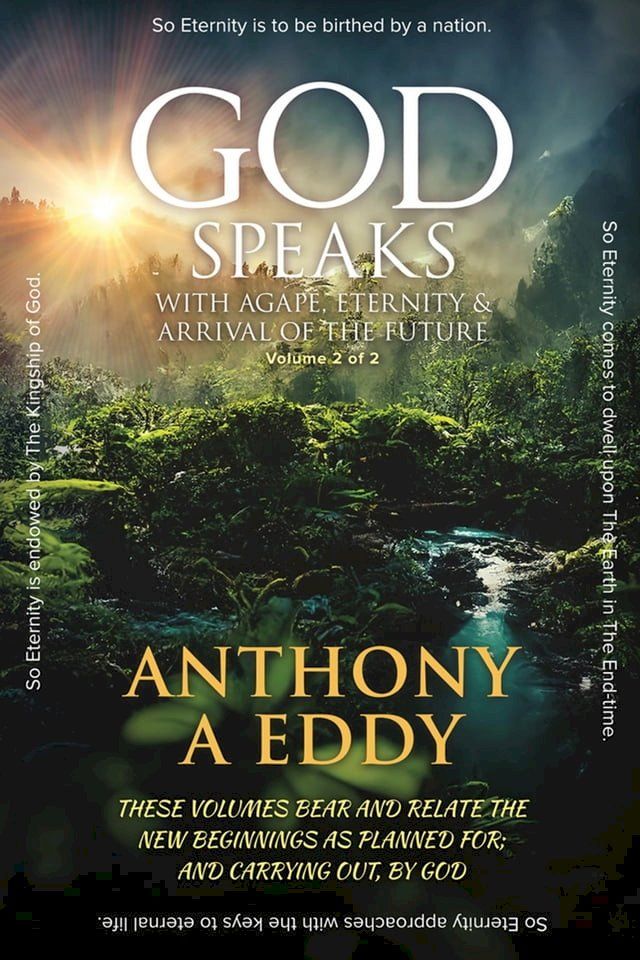  GOD Speaks with Agapé, Eternity & Arrival of The Future(Kobo/電子書)