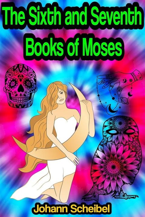 The Sixth and Seventh Books of Moses(Kobo/電子書)