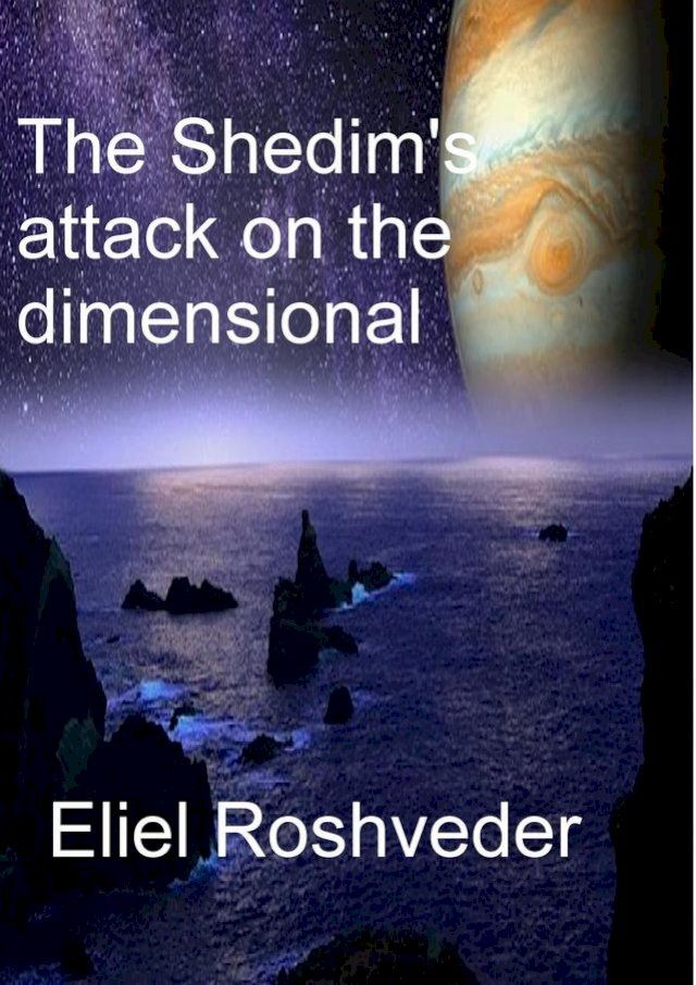  The Shedim's attack on the dimensional portals(Kobo/電子書)