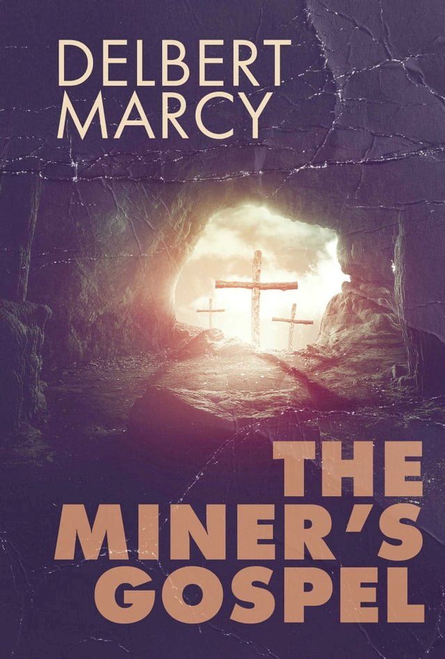  The Miner's Gospel(Kobo/電子書)