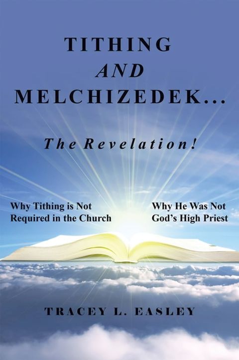 Tithing and Melchizedek—The Revelation!(Kobo/電子書)