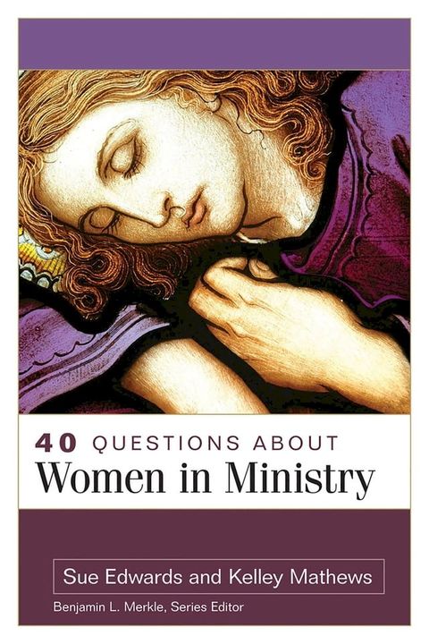 40 Questions About Women in Ministry(Kobo/電子書)