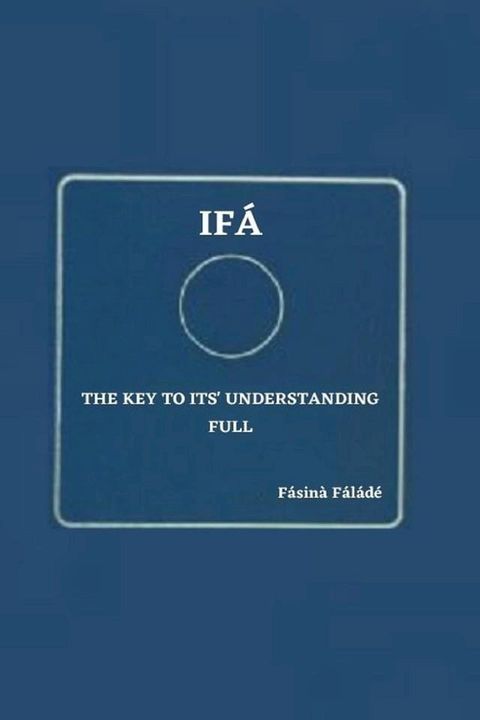 Ifa the key to its' understanding full(Kobo/電子書)