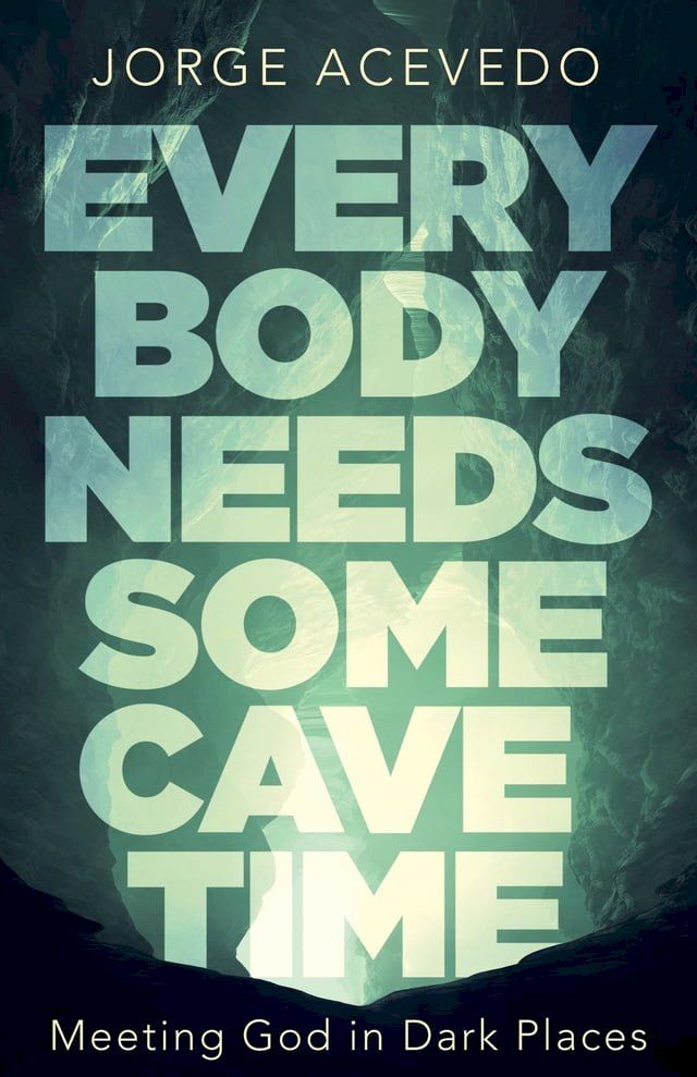  Everybody Needs Some Cave Time(Kobo/電子書)