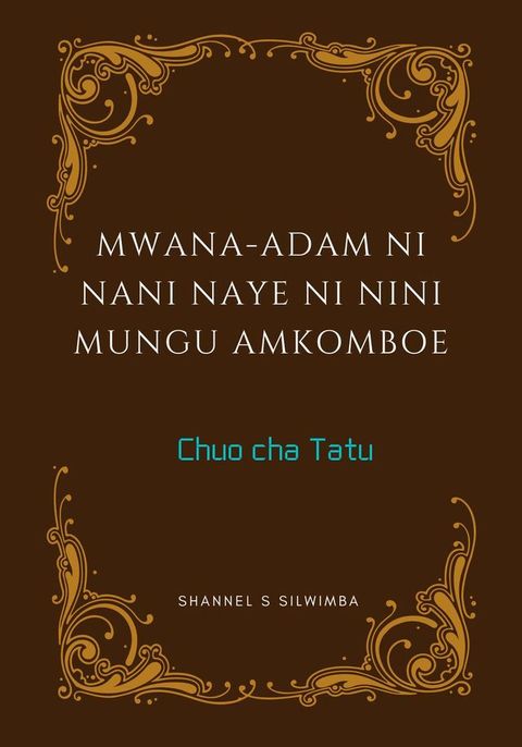 Mwana-Adam ni Nani Naye ni Nini Mungu Amkomboe(Kobo/電子書)