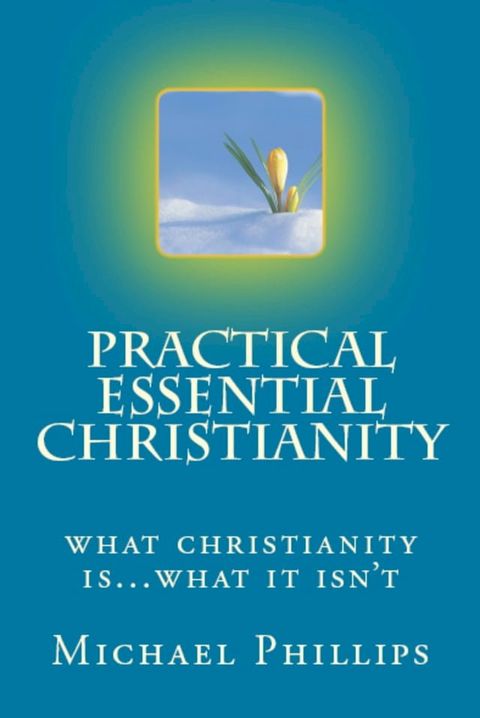 Practical Essential Christianity(Kobo/電子書)