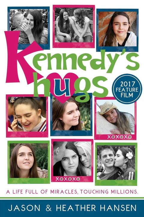 Kennedy’s Hugs: A Life Full of Miracles, Touching Millions(Kobo/電子書)