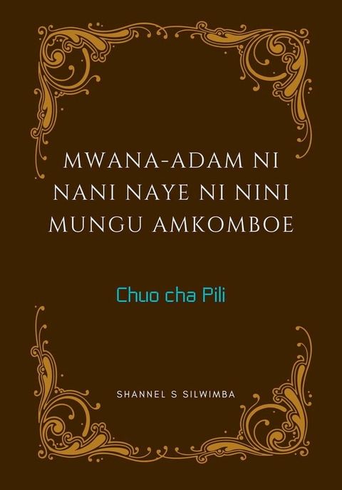 Mwana-Adam ni Nani Naye ni Nini Mungu Amkomboe(Kobo/電子書)