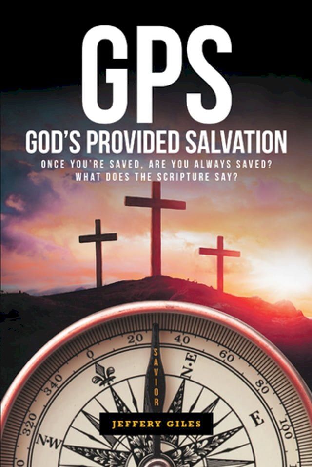  GPS: God's Provided Salvation(Kobo/電子書)