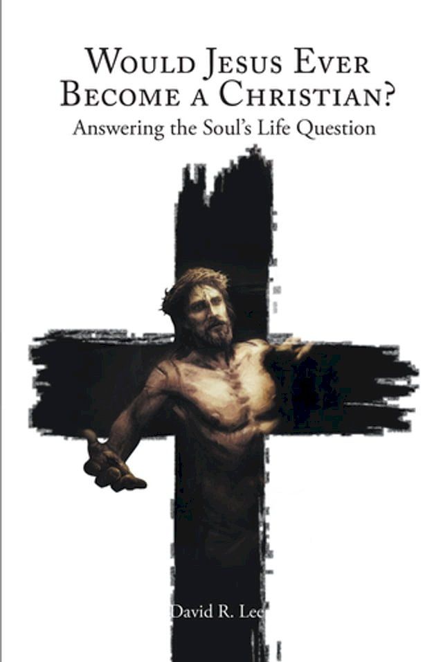  Would Jesus Ever Become a Christian(Kobo/電子書)