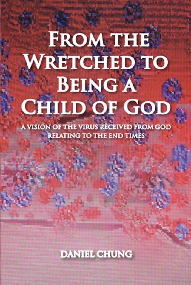  From the Wretched to Being a Child of God(Kobo/電子書)