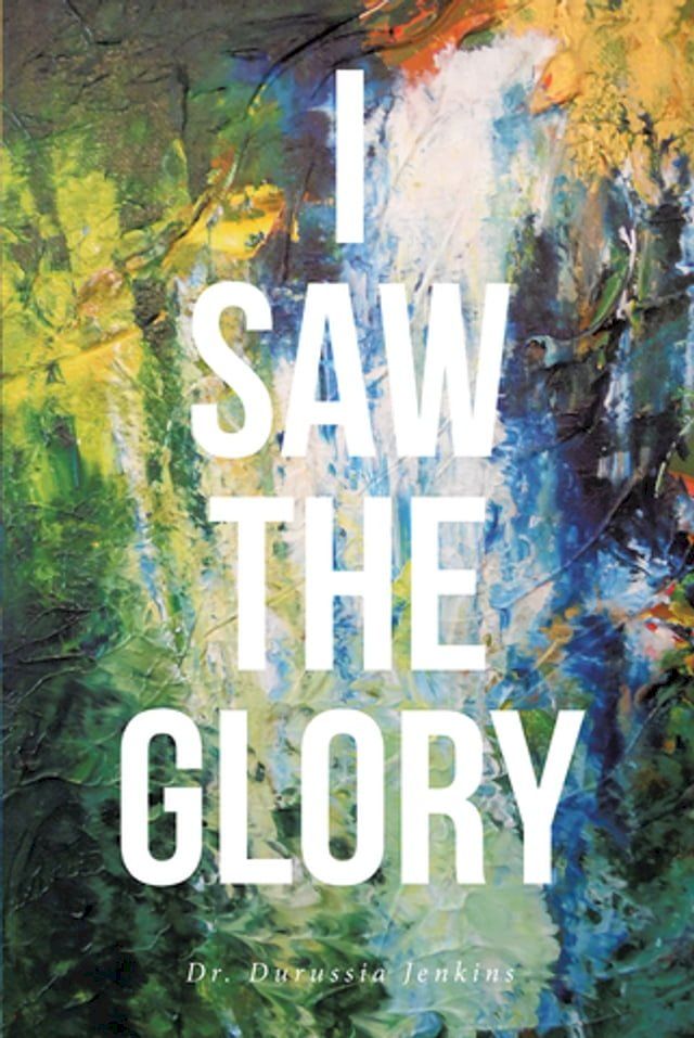  I Saw the Glory(Kobo/電子書)