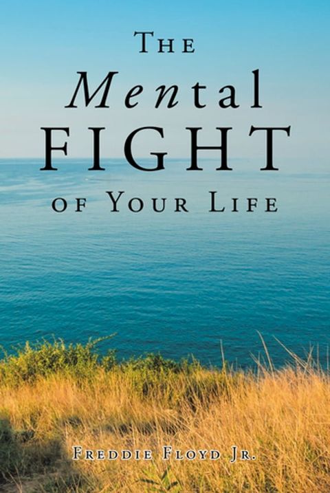 The MENtal Fight Of Your Life(Kobo/電子書)