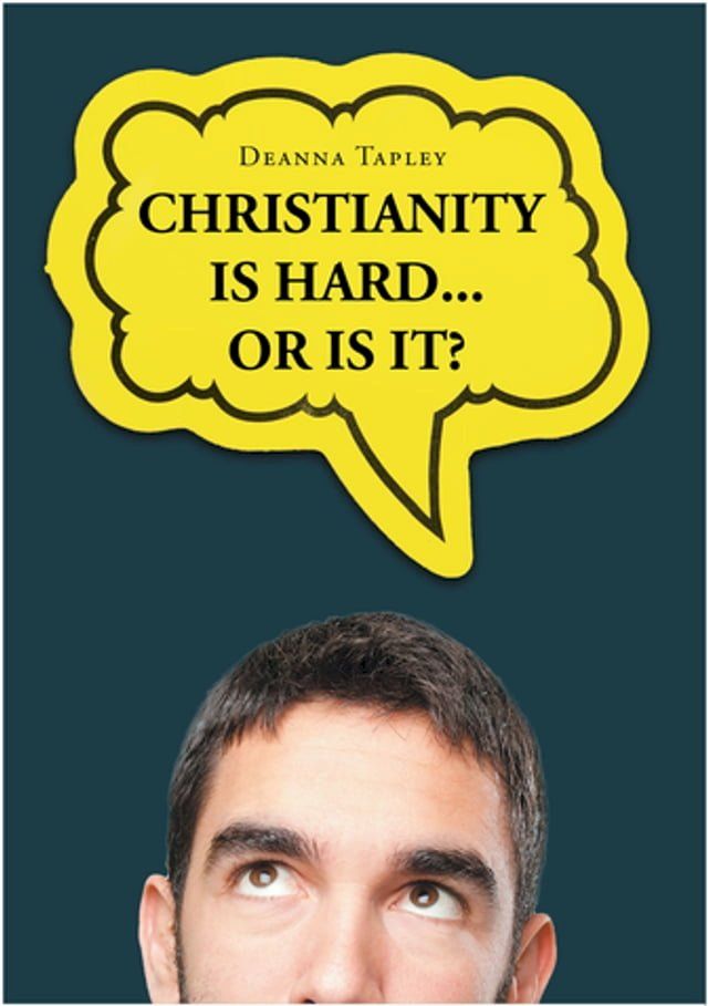  Christianity Is Hard...or Is It?(Kobo/電子書)