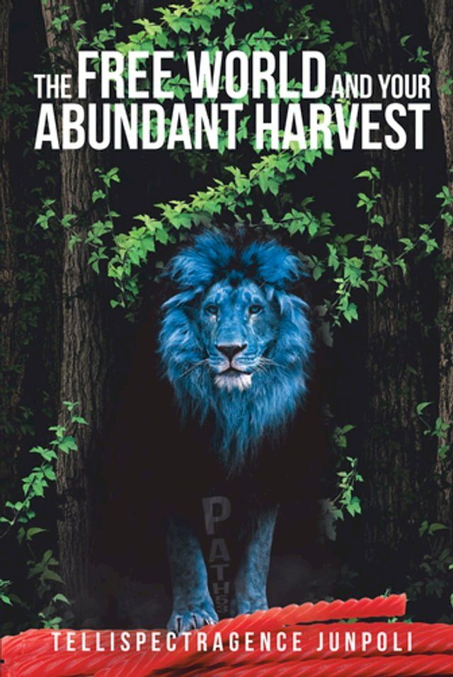  The Free World and Your Abundant Harvest(Kobo/電子書)