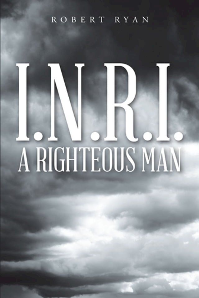  I.N.R.I. - A Righteous Man(Kobo/電子書)