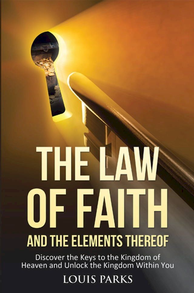  The Law of Faith and the Elements Thereof(Kobo/電子書)