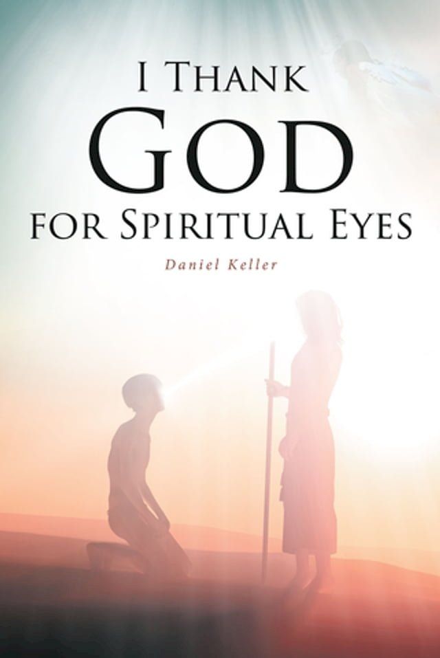  I THANK GOD FOR SPIRITUAL EYES(Kobo/電子書)