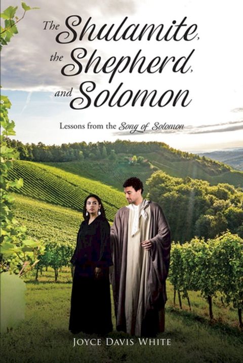 The Shulamite, the Shepherd, and Solomon(Kobo/電子書)