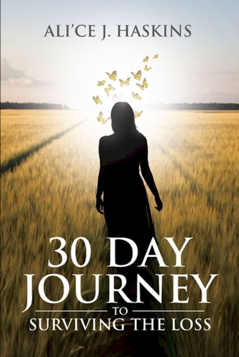 30 Day Journey to Surviving the Loss(Kobo/電子書)