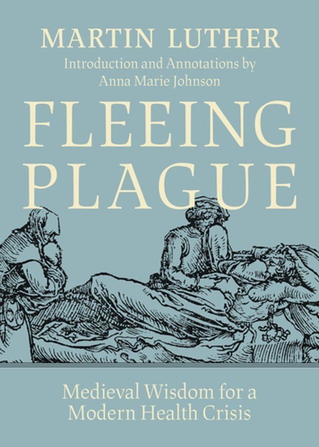  Fleeing Plague: Medieval Wisdom for a Modern Health Crisis(Kobo/電子書)