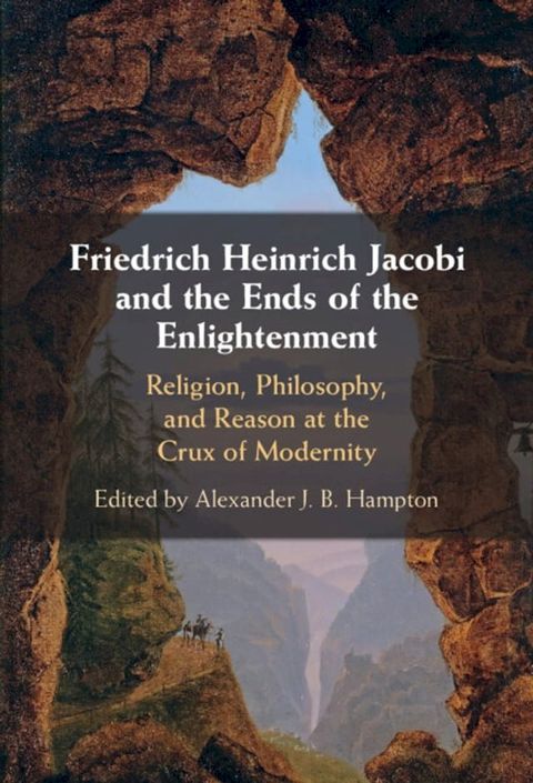 Friedrich Heinrich Jacobi and the Ends of the Enlightenment(Kobo/電子書)