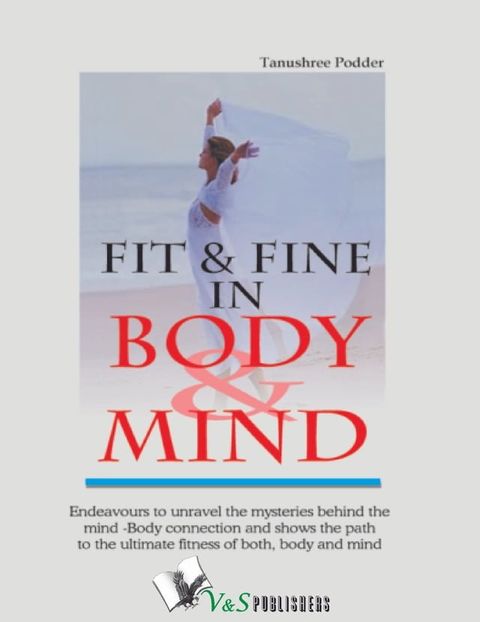 Fit & Fine In Body & Mind: Ways to keep yourself bodily fit & mentally alert(Kobo/電子書)