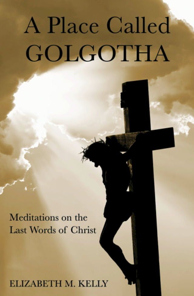  A Place Called Golgotha(Kobo/電子書)