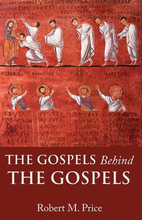 The Gospels Behind the Gospels(Kobo/電子書)