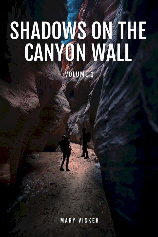  Shadows on the Canyon Wall(Kobo/電子書)