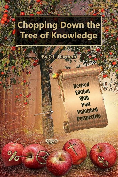 Chopping Down the Tree of Knowledge(Kobo/電子書)