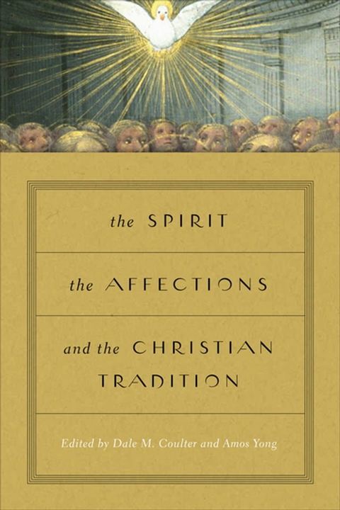 The Spirit, the Affections, and the Christian Tradition(Kobo/電子書)